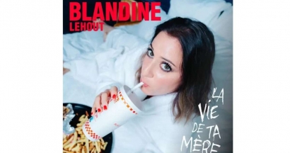 Blandine Lehout, la vie de ta mère