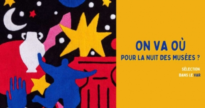Nuits des Musées 2025 dans le Var, notre sélection d'événements à ne pas rater