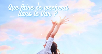 Que faire dans le Var ce week-end ? Les incontournables sorties des 17 et 18 mai 2025