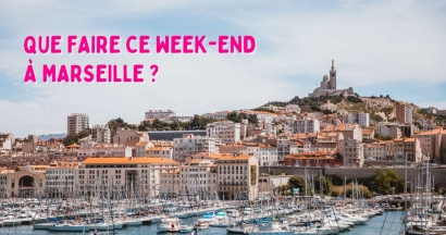 Que faire à Marseille ce week-end de l'Ascension ?