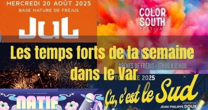Que faire cette semaine du 18 au 24 août  dans le Var ?