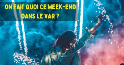 Que faire ce week-end dans le Var ? Les temps forts du 22 au 24 août