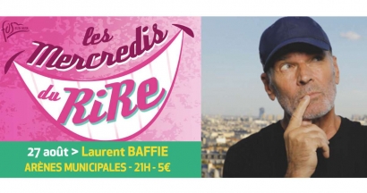 A Fos-sur-Mer, Laurent Baffie sera dans les arène pour le dernier Mercredi du Rire