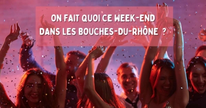 Les temps forts du week-end dans les Bouches-du-Rhône : Science, musique, nature et traditions