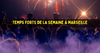 Une nouvelle expo, un match, un concert... Les événements à ne pas rater cette semaine à Marseille