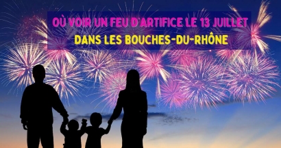 Où voir un feu d'artifice ce lundi 13 juillet dans les Bouches du Rhône ?