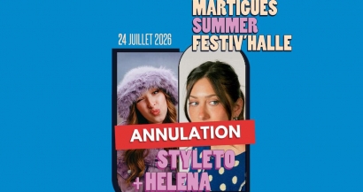 Les concerts de Styleto et d'Helena annulés ce soir au Martigues Summer Festiv'Halle