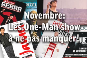  Novembre : Les One-Man Show Ã  ne pas manquer !