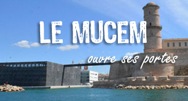 Le Mucem ouvre ses portes!