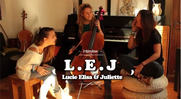 Interview : Lucie Elisa & Juliette
