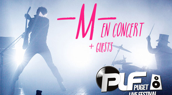 Puget live festival : -M- + Deluxe + Gush