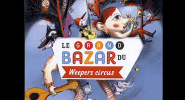 Le grand bazar du weepers circus