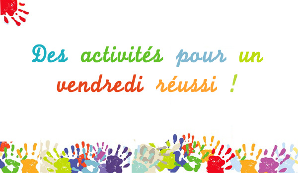 ActivitÃ©s du vendredi aprÃ¨s-midi, pour les enfants Ã  Marseille