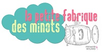 La petite fabrique des minots