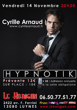Spectacle d'hypnose - Hypnotik - Cyrille Arnaud