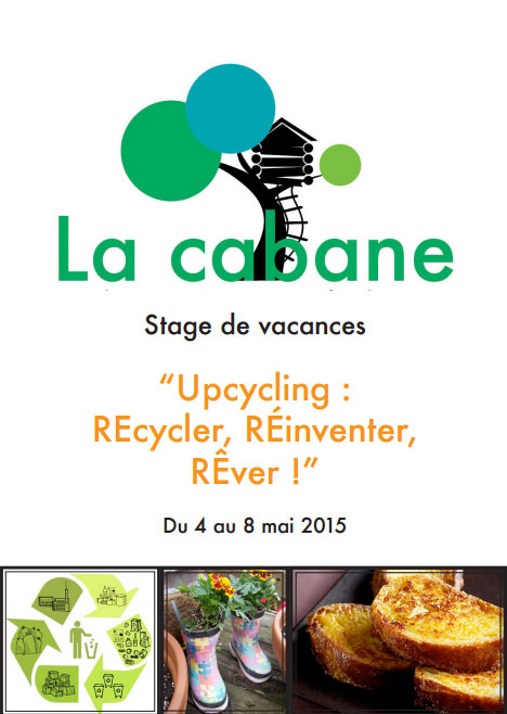 Vacances de Printemps Ã  la Cabane : stage consacrÃ© Ã  l'Upcycling