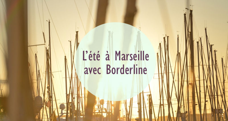 L'Ã©tÃ© Ã  Marseille by Borderline
