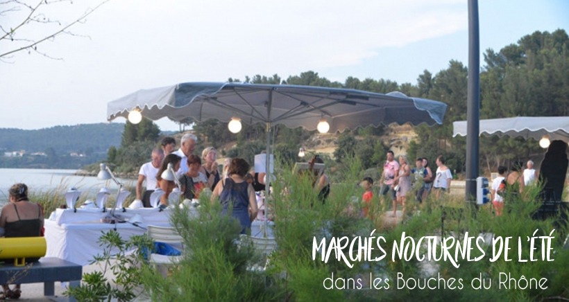 Tour d'horizon des marchés nocturnes de l'été dans les Bouches-du-Rhône