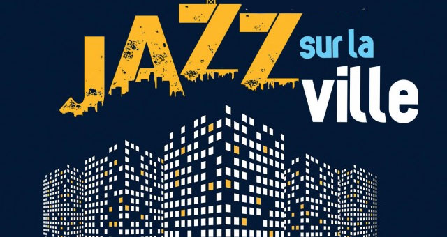 Le festival Jazz sur la ville fÃªte ses 10 ans !