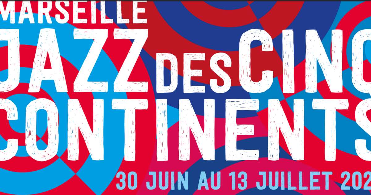 Marseille Jazz des Cinq Continents