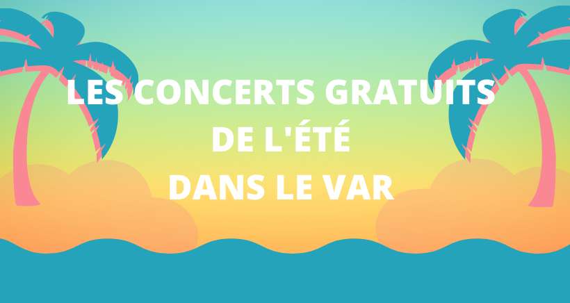 Les concerts gratuits dans le Var