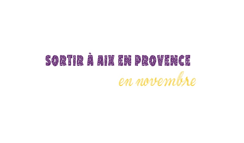 Les Ã©vÃ©nements Ã  ne pas manquer Ã  Aix en Provence