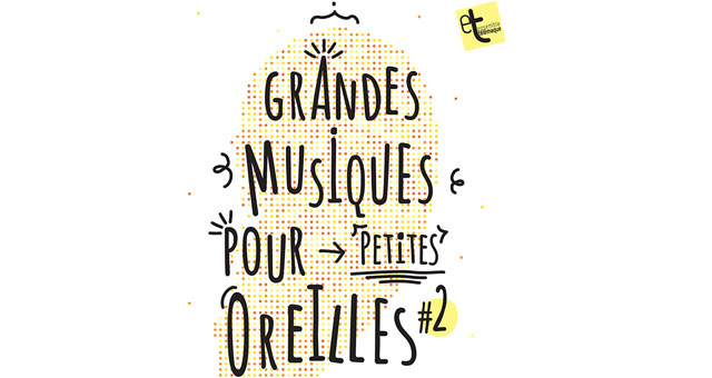 Grandes Musiques pour Petites Oreilles