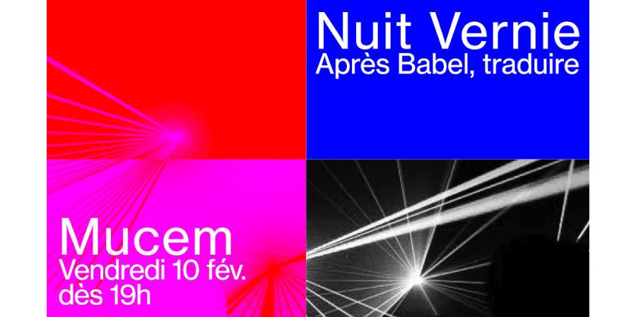 Nuit Vernie au MuCEM : visitez l'exposition AprÃ¨s Babel, Traduire en nocturne !