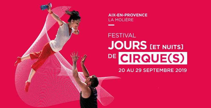 Festival Jours [et Nuits] de Cirque(s) 2017 - Aix-en-Provence