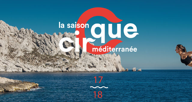 La Saison Cirque mÃ©diterranÃ©e arpente le territoire de Toulon Provence MÃ©diterranÃ©e