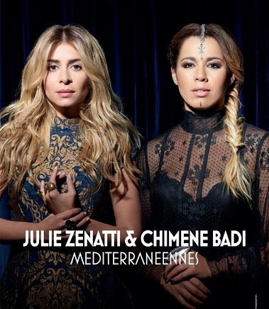  Julie Zenatti et ChimÃ¨ne Badi - MÃ©diterranÃ©ennes