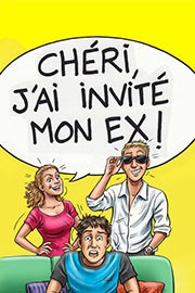 ChÃ©ri, j'ai invitÃ© mon ex !