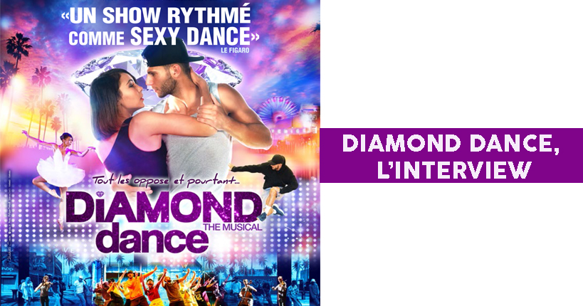Diamond Dance bientôt au Dôme, rencontre avec l'équipe du spectacle