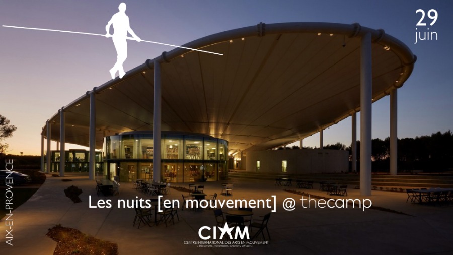 Les nuits [en mouvement] @thecamp 