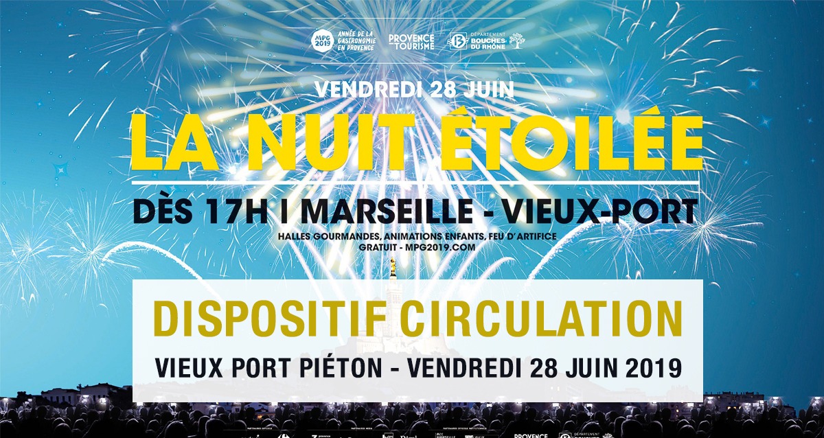 Nuit Etoilée: comment circuler sur le Vieux Port de Marseille le 28 juin