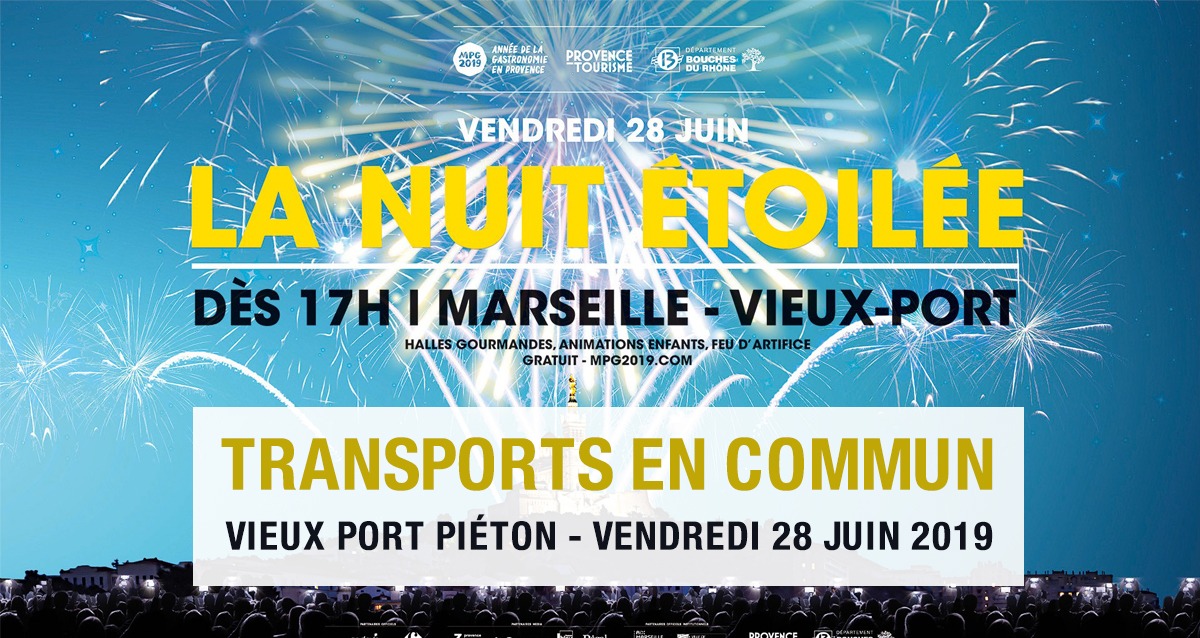 Nuit Etoilée: comment venir en transports en commun sur le Vieux Port de Marseille le 28 juin
