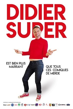 Didier Super est bien plus marrant que tout ces comiques de merde