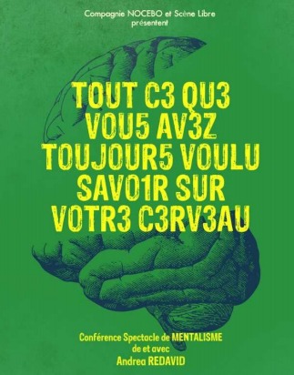 Tout ce que vous avez toujours voulu savoir sur votre cerveau