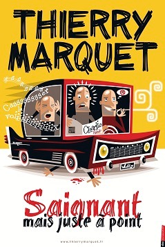 Thierry Marquet dans - Saignant mais juste à point 