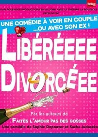 LibÃ©rÃ©eee divorcÃ©ee