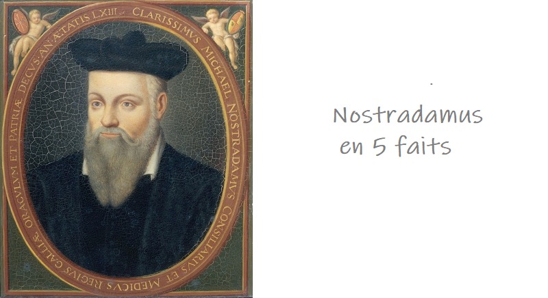 5 choses que vous ignoriez sur Nostradamus