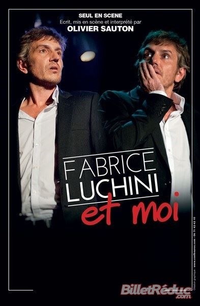 Fabrice Luchini et moi