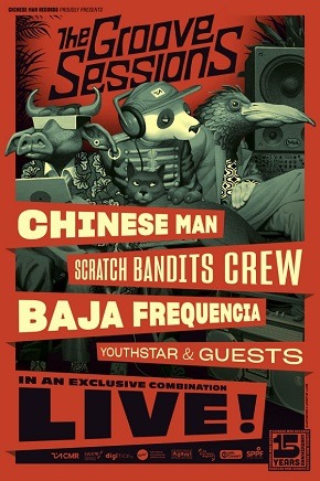 Groove Sessions au Moulin : Chinese Man -  Scratch Bandits Crew & Baja Frequencia 