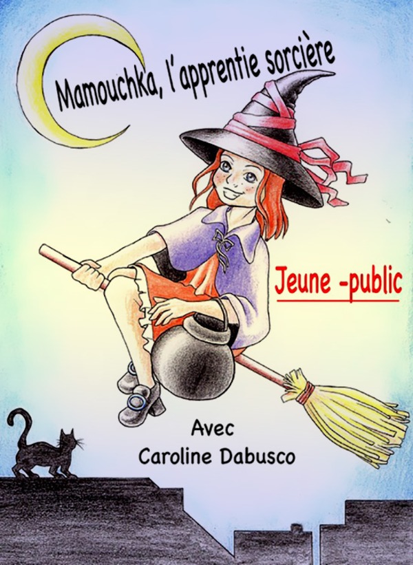 Mamouchka l'apprentie sorcière