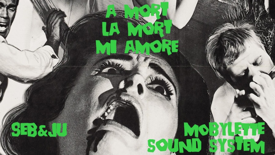 Seb et Ju - Mobylette Sound System - A mort la mort mi amore