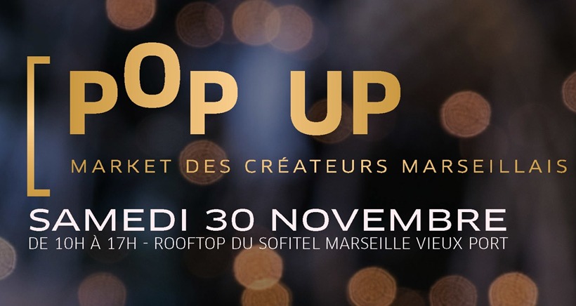 Pop Up: Marché des créateurs Marseillais au Sofitel