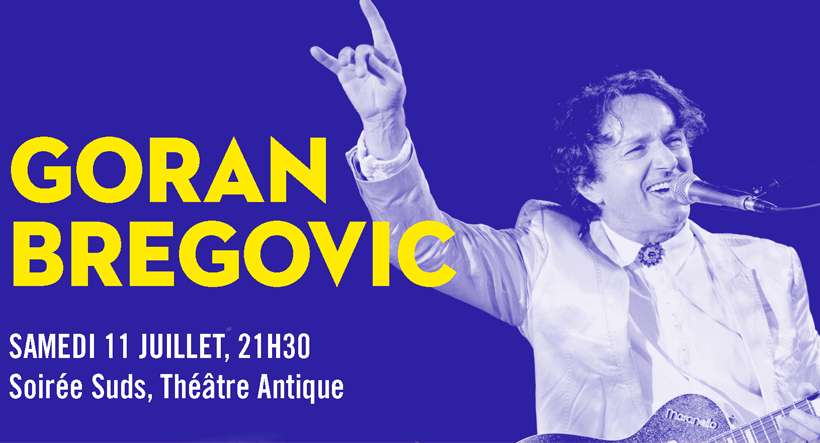  Goran Bregovic cet été aux Suds à Arles