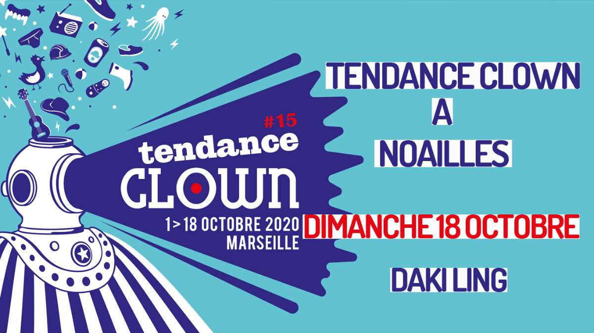 Dimanche, Tendance Clown est à Noailles