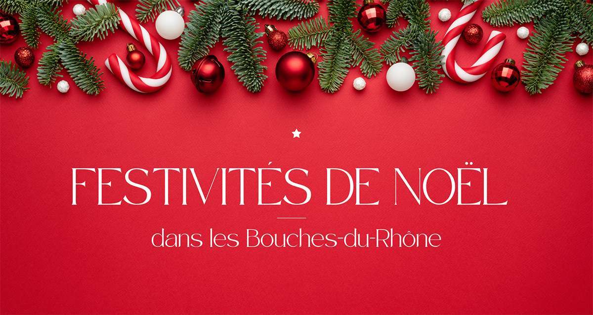 Les festivités de noël 2020 dans les Bouches du Rhône