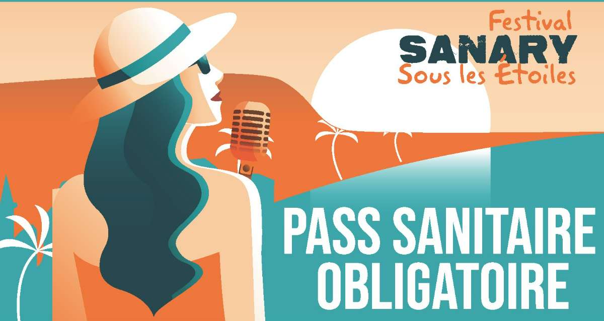 Sanary sous les Ã©toiles : Le pass sanitaire exigÃ© dÃ¨s demain pour assister aux spectacles